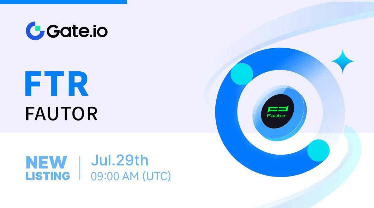 FAUTOR 代币 (FTR) 在 Gate.io 上市